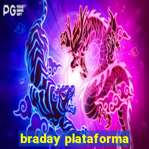 braday plataforma